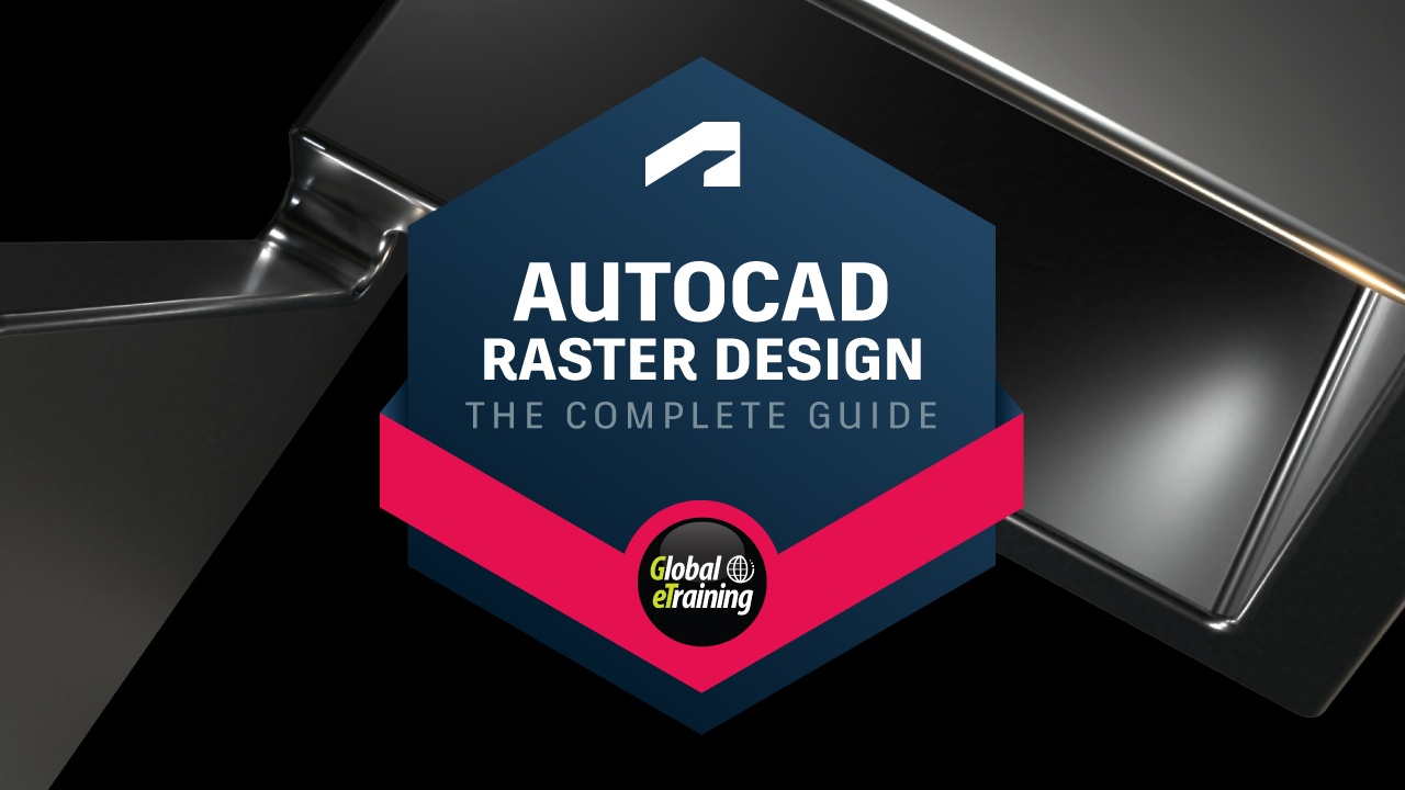 AutoCAD Raster Design The Complete Guide