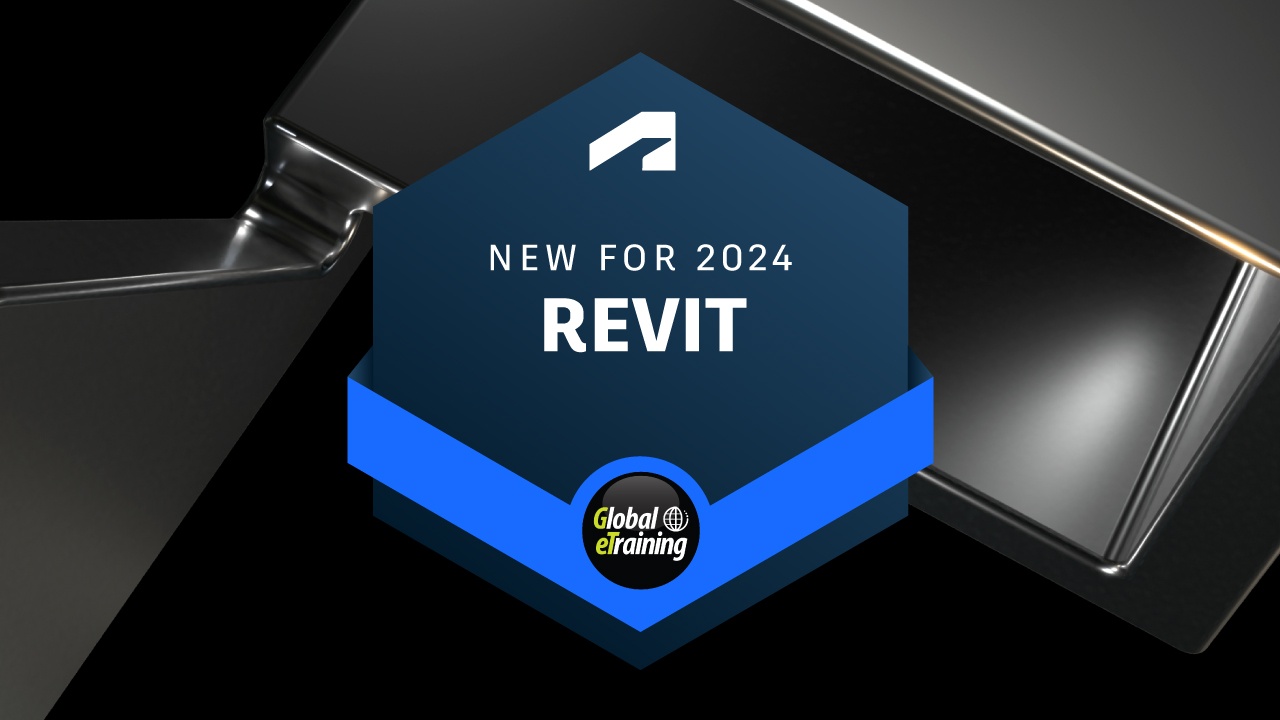New for Revit 2024 Micro Course by Global eTraining